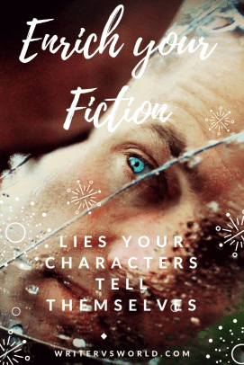 Enrich Your Fiction- Lies Your Characters Tell Themselves